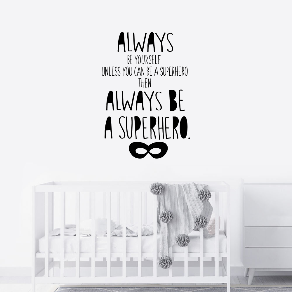 Muursticker - Always be a superhero